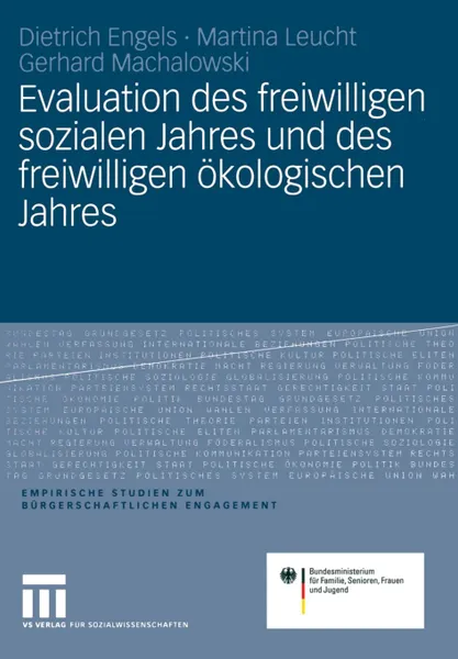 Обложка книги Evaluation Des Freiwilligen Sozialen Jahres Und Des Freiwilligen Okologischen Jahres, Dietrich Engels, Martina Leucht, Gerhard Tns Infratest Sozialforschung