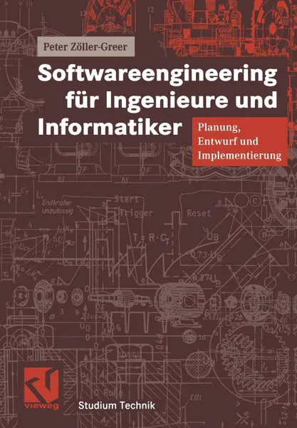 Обложка книги Softwareengineering fur Ingenieure und Informatiker. Planung, Entwurf und Implementierung, Peter Zöller-Greer