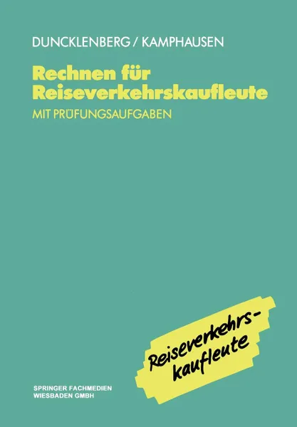 Обложка книги Rechnen fur Reiseverkehrskaufleute, Volker Duncklenberg, Rudolf E. Kamphausen