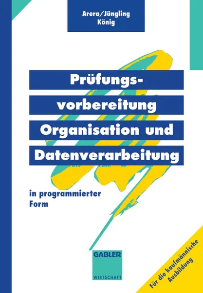 Обложка книги Prufungsvorbereitung Organisation und Datenverarbeitung. in programmierter Form, Kirsten Jüngling, u.a.