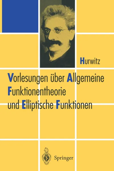 Обложка книги Vorlesungen uber Allgemeine Funktionen-theorie und Elliptische Funktionen, Adolf Hurwitz