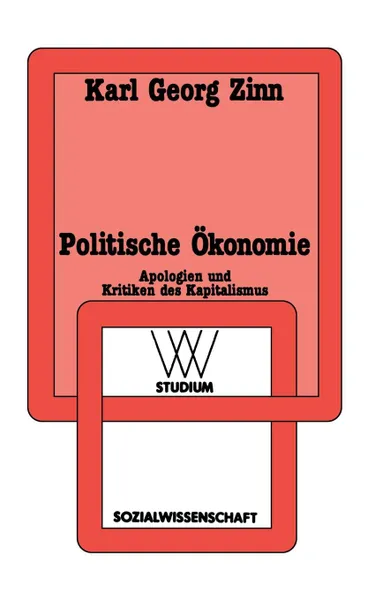 Обложка книги Politische Okonomie. Apologien und Kritiken des Kapitalismus, Karl Georg Zinn