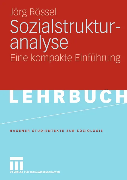 Обложка книги Sozialstrukturanalyse. Eine kompakte Einfuhrung, Jörg Rössel