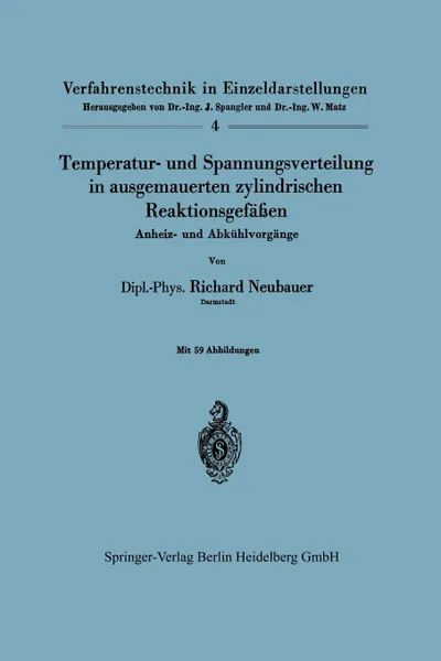 Обложка книги Temperatur- und Spannungsverteilung in ausgemauerten zylindrischen Reaktionsgefassen. Anheiz- und Abkuhlvorgange, Richard Neubauer