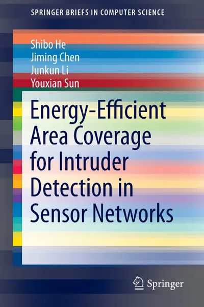 Обложка книги Energy-Efficient Area Coverage for Intruder Detection in Sensor Networks, Shibo He, Jiming Chen, Junkun Li