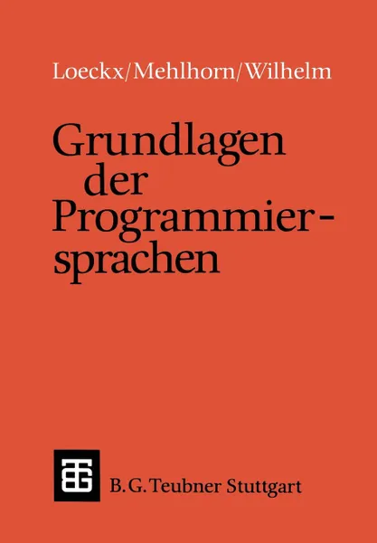 Обложка книги Grundlagen der Programmiersprachen, Kurt Mehlhorn, Reinhard Wilhelm