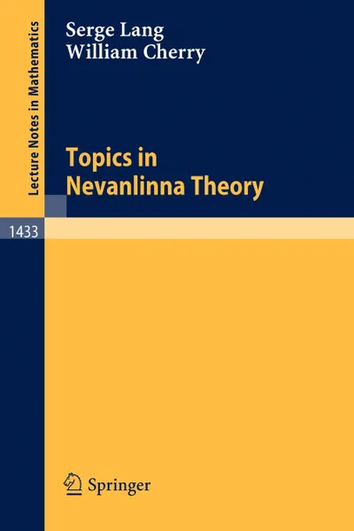 Обложка книги Topics in Nevanlinna Theory, Serge Lang, William Cherry