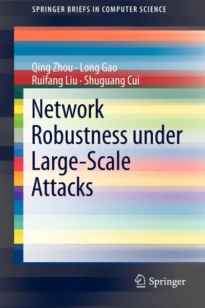 Обложка книги Network Robustness under Large-Scale Attacks, Qing Zhou, Long Gao, Ruifang Liu