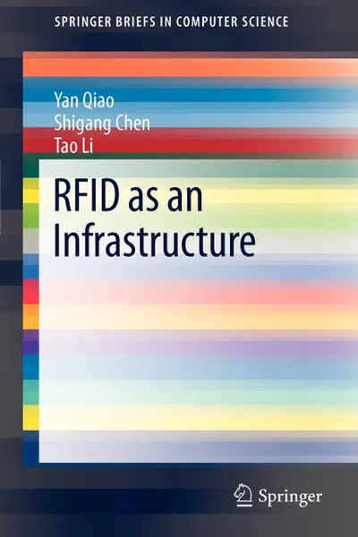 Обложка книги RFID as an Infrastructure, Yan Qiao, Shigang Chen, Tao Li