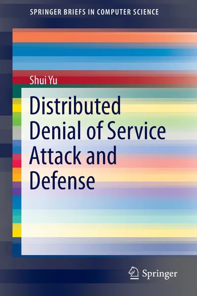 Обложка книги Distributed Denial of Service Attack and Defense, Shui Yu