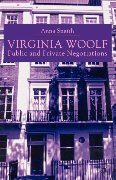 Обложка книги Virginia Woolf. Public and Private Negotiations, A. Snaith
