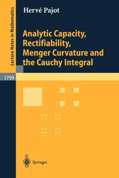 Обложка книги Analytic Capacity, Rectifiability, Menger Curvature and Cauchy Integral, Hervé M. Pajot