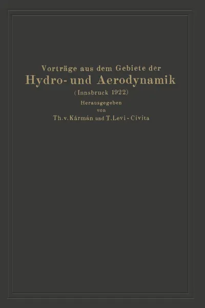 Обложка книги Vortrage aus dem Gebiete der Hydro- und Aerodynamik (Innsbruck 1922), A.G. v. Baumhauer, V. Bjerknes, J. M. Burgers