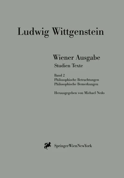 Обложка книги Wiener Ausgabe Studien Texte. Band 2: Philosophische Betrachtungen. Philosophische Bemerkungen., L. Wittgenstein