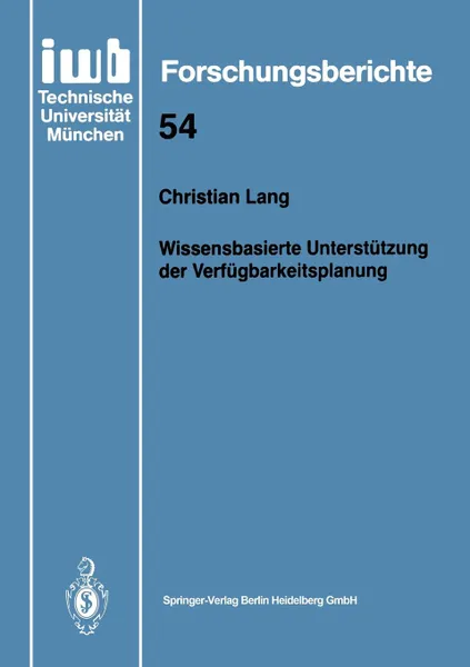 Обложка книги Wissensbasierte Unterstutzung der Verfugbarkeitsplanung, Christian Lang