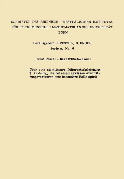 Обложка книги Uber eine nichtlineare Differentialgleichung 2. Ordnung die bei einem gewissen Abschatzungsverfahren eine besondere Rolle spielt, Ernst Peschl, Karl Wilhelm Bauer