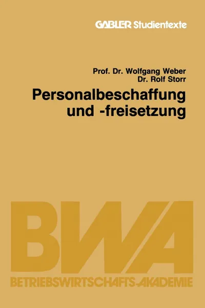 Обложка книги Personalbeschaffung Und -Freisetzung, Wolfgang Weber, Rolf Storr