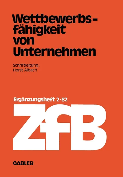 Обложка книги Wettbewerbsfahigkeit von Unternehmen, Horst Albach