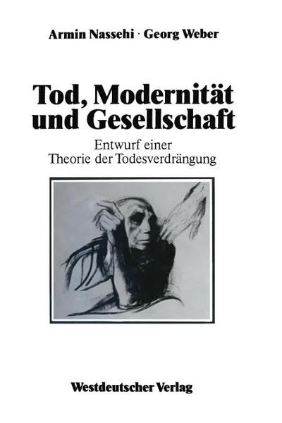 Обложка книги Tod, Modernitat und Gesellschaft. Entwurf einer Theorie der Todesverdrangung, Georg Weber