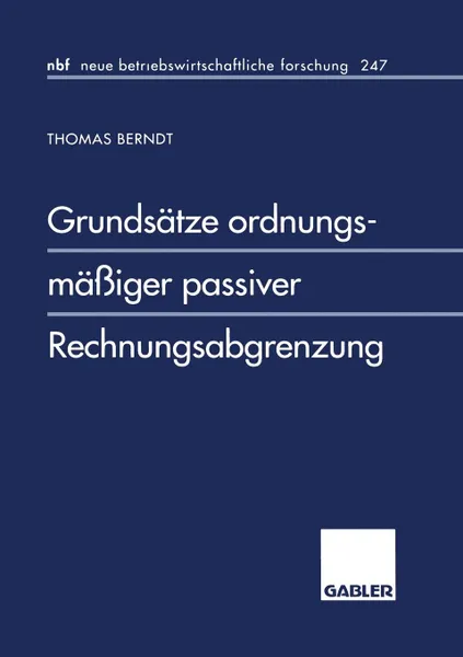 Обложка книги Grundsatze ordnungsmassiger passiver Rechnungsabgrenzung, Thomas Berndt