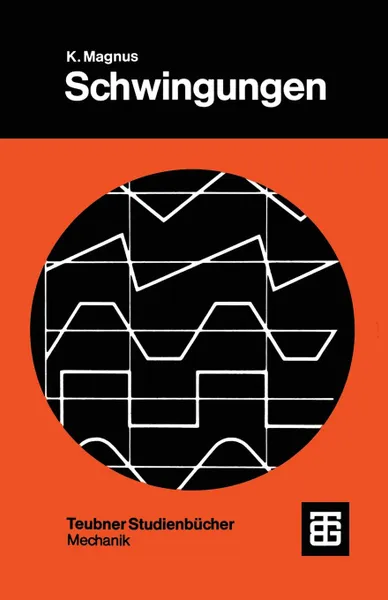 Обложка книги Schwingungen. Eine Einfuhrung in Die Theoretische Behandlung Von Schwingungsproblemen, Kurt Magnus