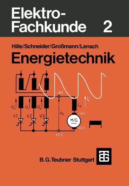 Обложка книги Elektro-Fachkunde 2. Energietechnik, Wilhelm Hille, Otto Schneider, Klaus Grossmann