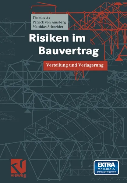 Обложка книги Risiken Im Bauvertrag. Verteilung Und Verlagerung, Thomas Ax, Patrick Von Amsberg, Matthias Schneider