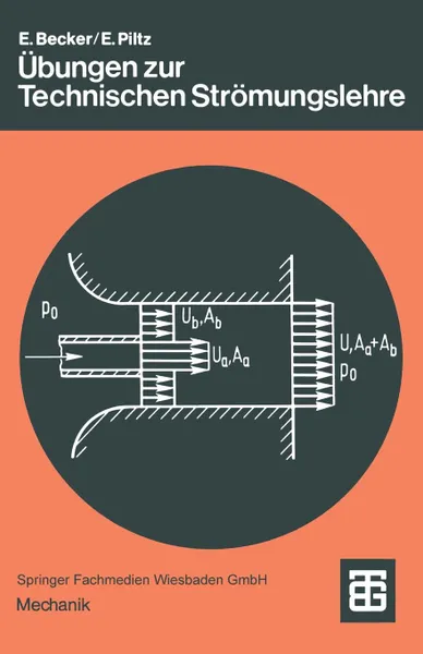 Обложка книги Ubungen zur Technischen Stromungslehre, Ernst Becker, Eckart Piltz