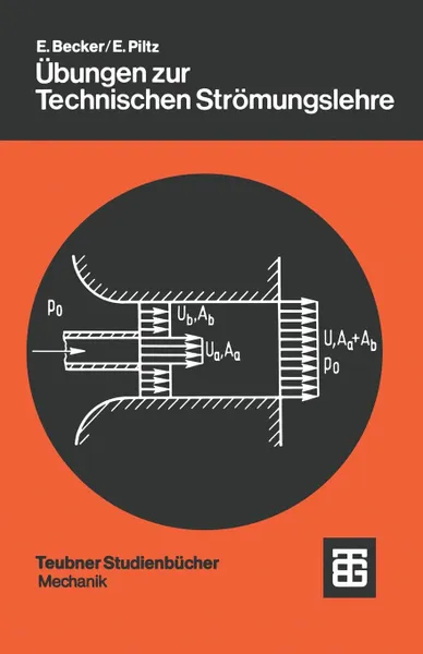 Обложка книги Ubungen Zur Technischen Stromungslehre, Ernst Becker, Eckart Piltz