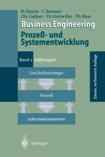 Обложка книги Business Engineering Prozess- und Systementwicklung. Band 2: Fallbeispiel, Hubert Österle, Claudia Brenner, Christian Gaßner