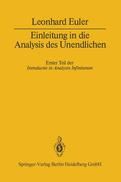 Обложка книги Einleitung in Die Analysis Des Unendlichen. Erster Teil, Leonhard Euler, H. Maser