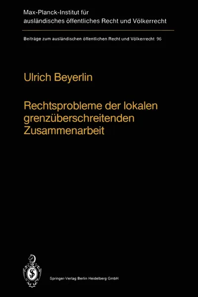 Обложка книги Rechtsprobleme Der Lokalen Grenzuberschreitenden Zusammenarbeit, Ulrich Beyerlin, Ulrich Beyerlin