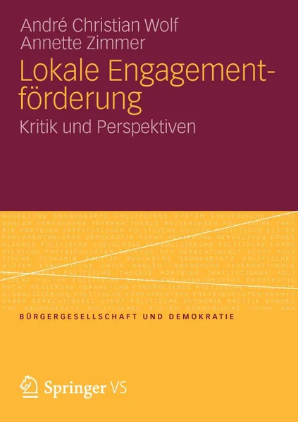 Обложка книги Lokale Engagementforderung. Kritik Und Perspektiven, Andr Christian Wolf, Annette Zimmer, Andre Christian Wolf