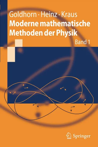 Обложка книги Moderne mathematische Methoden der Physik. Band 1, Karl-Heinz Goldhorn, Hans-Peter Heinz, Margarita Kraus