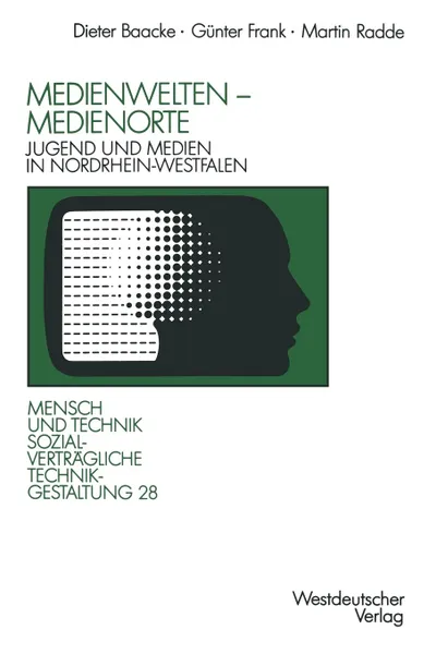 Обложка книги Medienwelten Medienorte. Jugend Und Medien in Nordrhein-Westfalen, Dieter Baacke, Gunter Frank, Martin Radde