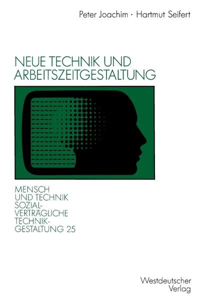 Обложка книги Neue Technik Und Arbeitszeitgestaltung, Peter Joachim, Hartmut Seifert