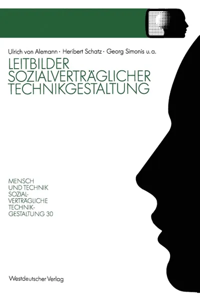 Обложка книги Leitbilder sozialvertraglicher Technikgestaltung. Ergebnisbericht des Projekttragers zum NRW-Landesprogramm .Mensch und Technik - Sozialvertragliche Technikgestaltung