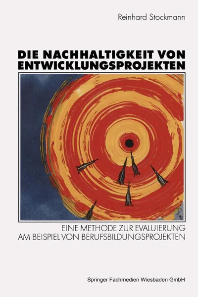 Обложка книги Die Nachhaltigkeit Von Entwicklungsprojekten, Reinhard Stockmann