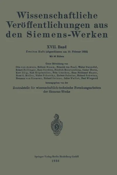Обложка книги Wissenschaftliche Veroffentlichungen aus den Siemens-Werken. XVII. Band, Rudolf Bingel, Hellmut Bumm, Heinrich von Buol