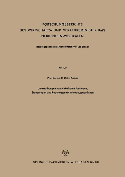 Обложка книги Untersuchungen von elektrischen Antrieben, Steuerungen und Regelungen an Werkzeugmaschinen, Herwart Opitz