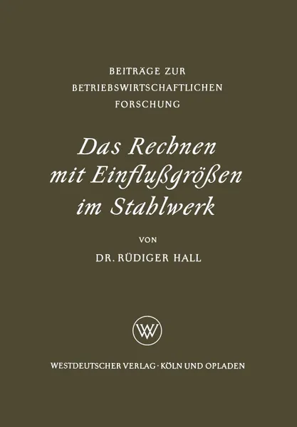 Обложка книги Das Rechnen mit Einflussgrossen im Stahlwerk, Rüdiger Hall