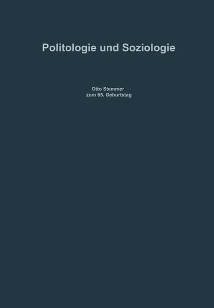 Обложка книги Politologie Und Soziologie. Otto Stammer Zum 65. Geburtstag, Jurgen Fijalkowski