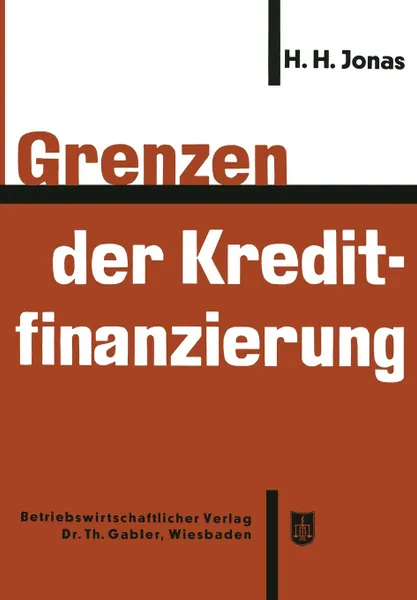 Обложка книги Grenzen der Kreditfinanzierung, Heinrich H. Jonas