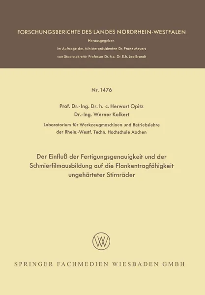 Обложка книги Der Einfluss der Fertigungsgenauigkeit und der Schmierfilmausbildung auf die Flankentragfahigkeit ungeharteter Stirnrader, Herwart Opitz