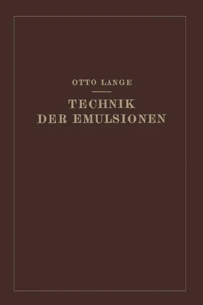 Обложка книги Technik Der Emulsionen, Otto Lange