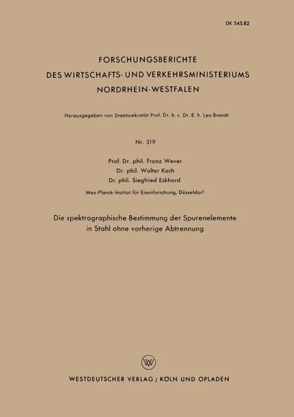 Обложка книги Die spektrographische Bestimmung der Spurenelemente in Stahl ohne vorherige Abtrennung, Franz Wever