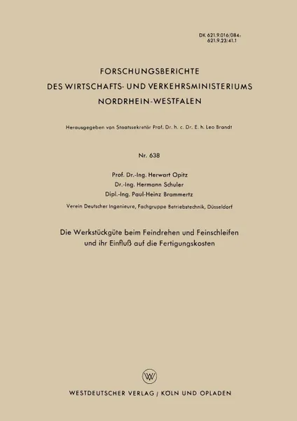 Обложка книги Die Werkstuckgute beim Feindrehen und Feinschleifen und ihr Einfluss auf die Fertigungskosten, Herwart Opitz