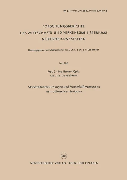 Обложка книги Standzeituntersuchungen und Verschleissmessungen mit radioaktiven Isotopen, Herwart Opitz