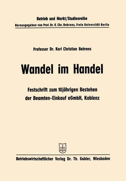 Обложка книги Wandel im Handel. Festschrift zum 10 jahrigen Bestehen der Beamten-Einkauf eGmbH Koblenz, 