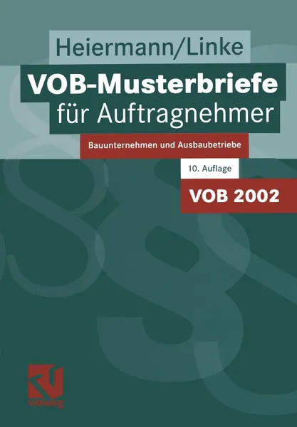 Обложка книги VOB-Musterbriefe fur Auftragnehmer. Bauunternehmen und Ausbaubetriebe, Wolfgang Heiermann, Liane Linke